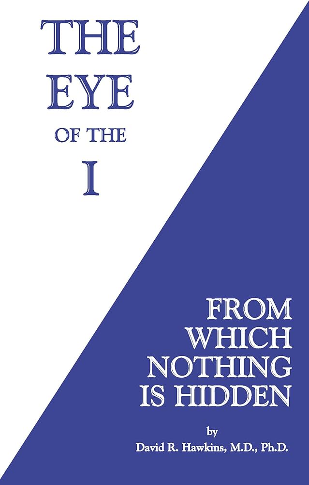 book cover for Eye of the I by David Hawkins