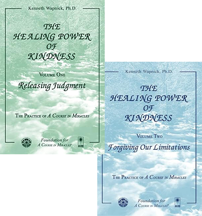 Healing Power of Kindness by Ken Wapnick, book covers